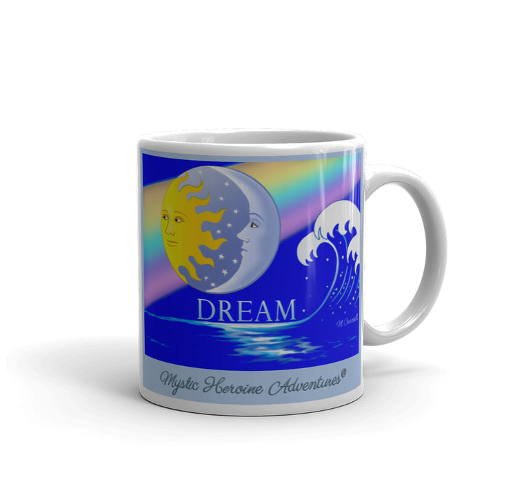 The 11 oz "Dream" Mug