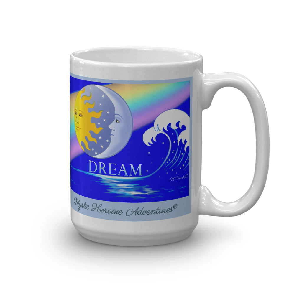The 15 oz "Dream" Mug